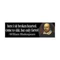 here I Sit Broken Hearted Came to Shit But only Farted Bumper Sticker | Funny sticker | 8.5" x 2.5" Premium Weather-proof Vinyl