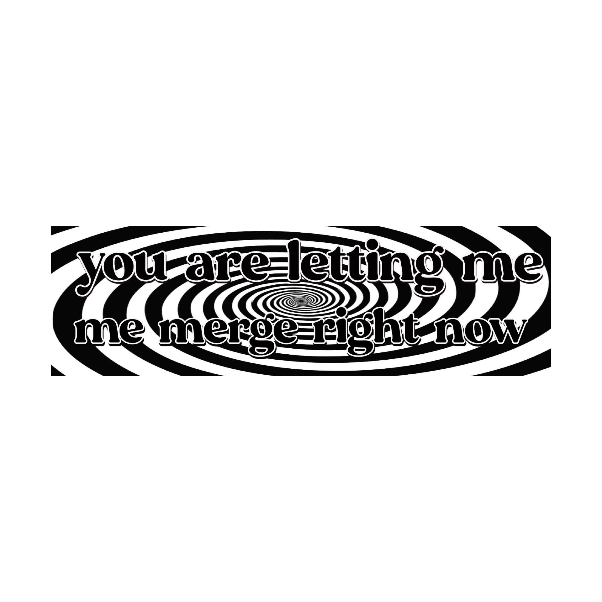 You Are Letting Me Merge Right Now Bumper Sticker | Funny sticker | Laptop Sticker | 8.5" x 2.5" Premium Weather-proof Vinyl