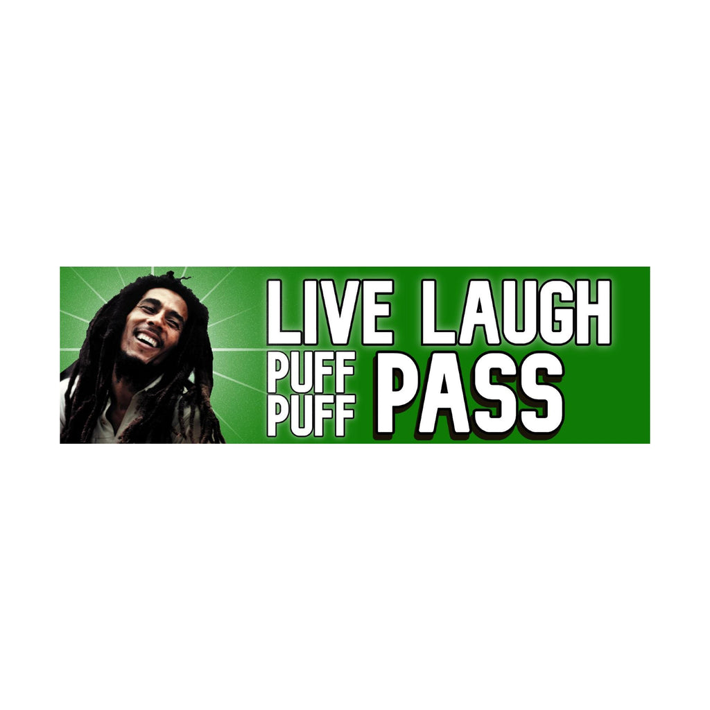 Live Laugh Puff Puff Pass Bumper Sticker | Funny Sticker | Laptop Sticker | 8.5" x 2.5" Premium Weather-proof Vinyl