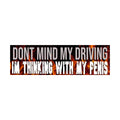 Don't Mind My Driving I'm Thinking with My Penis Bumper Sticker | Meme sticker | Bumper sticker | 8.5" x 2.5" Premium Weather-proof Vinyl