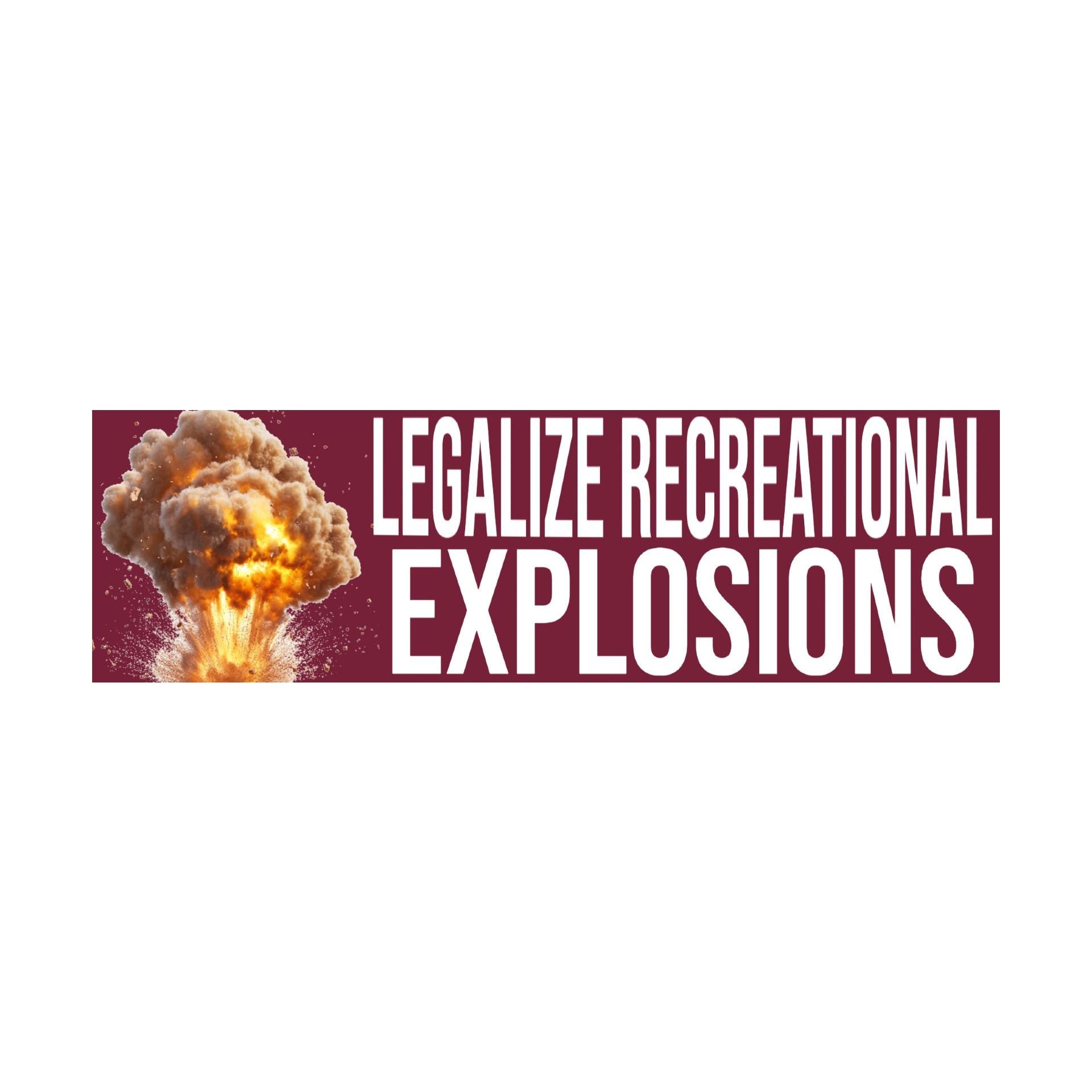 Legalize Recreational Explosions Bumper Sticker | Meme Sticker | Laptop Sticker | 8.5" x 2.5" Premium Weather-proof Vinyl