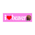 I Love Beaver Bumper Sticker | Funny Sticker | Laptop Sticker |