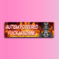 Autism Powered Fuck Machine Bumper Sticker OR Magnet | Meme Sticker | Unhinged Gen Z Sticker | 8.5" x 2.5" Premium Weather-proof Vinyl