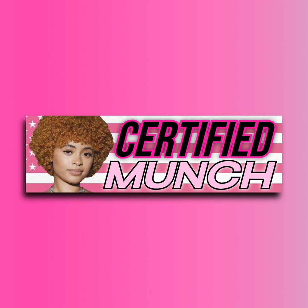 Certified Munch Bumper Sticker OR Magnet | Funny Sticker | Ice Spice Sticker | Unhinged Gen Z | 8.5" x 2.5" Premium Weather-proof Vinyl