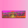 Ask Me About My Colonoscopy with Dr. Butthole Sealant Bumper Sticker | Meme Sticker | 8.5" x 2.5" Premium Weather-proof Vinyl