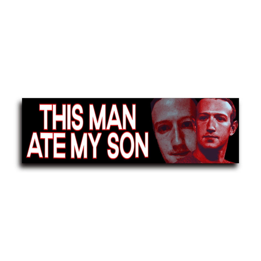 This Man Ate My Son Bumper Sticker OR Magnet | Meme Sticker | Unhinged Gen Z Sticker | 8.5" x 2.5" Premium Weather-proof Vinyl