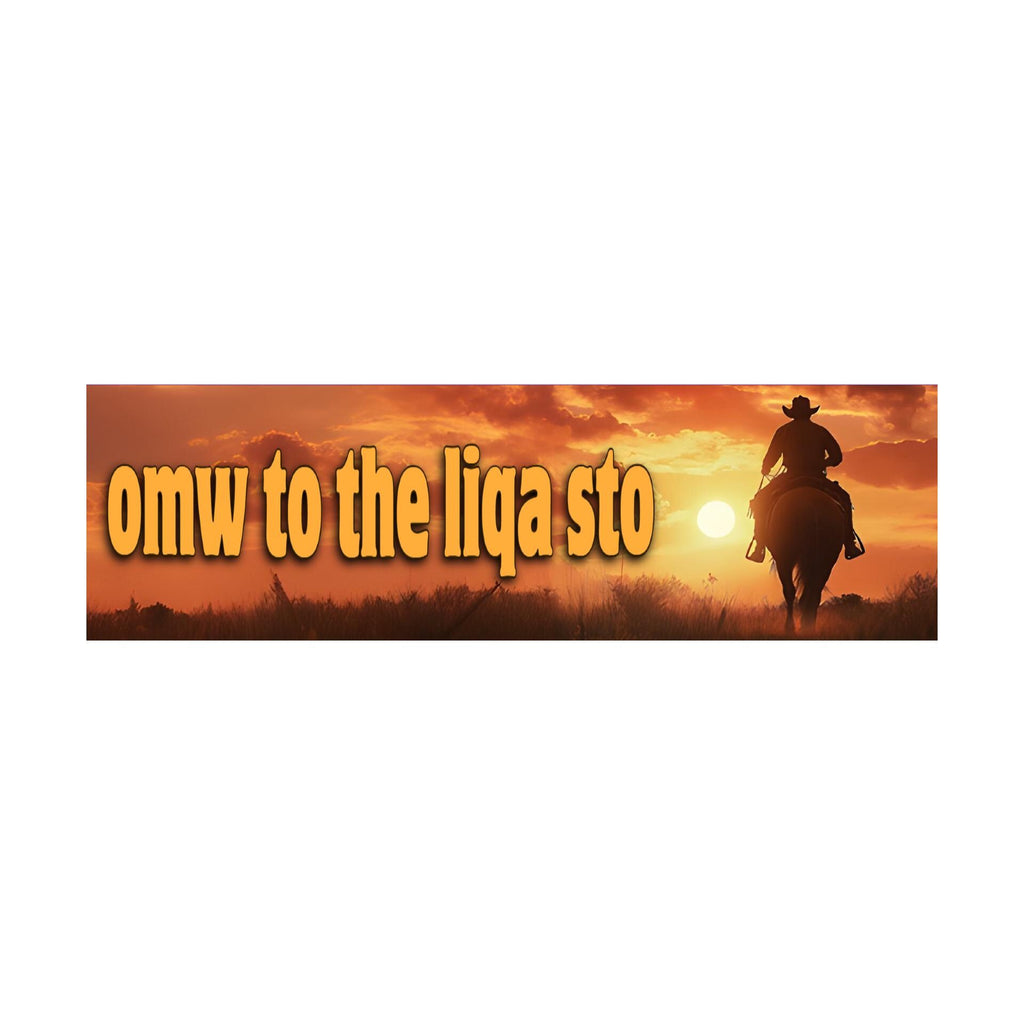 Omw to the Liqa Sto Bumper Sticker | Meme Sticker | Laptop Sticker | Laptop Sticker | 8.5" x 2.5" Premium Weather-proof Vinyl