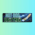 Hot Dog Earther Bumper Sticker | Meme Sticker | Laptop sticker | 8.5" x 2.5" Premium Weather-proof Vinyl