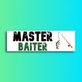 Master Baiter Bumper Sticker | Meme Sticker | Laptop Sticker | 8.5" x 2.5" Premium Weather-proof Vinyl