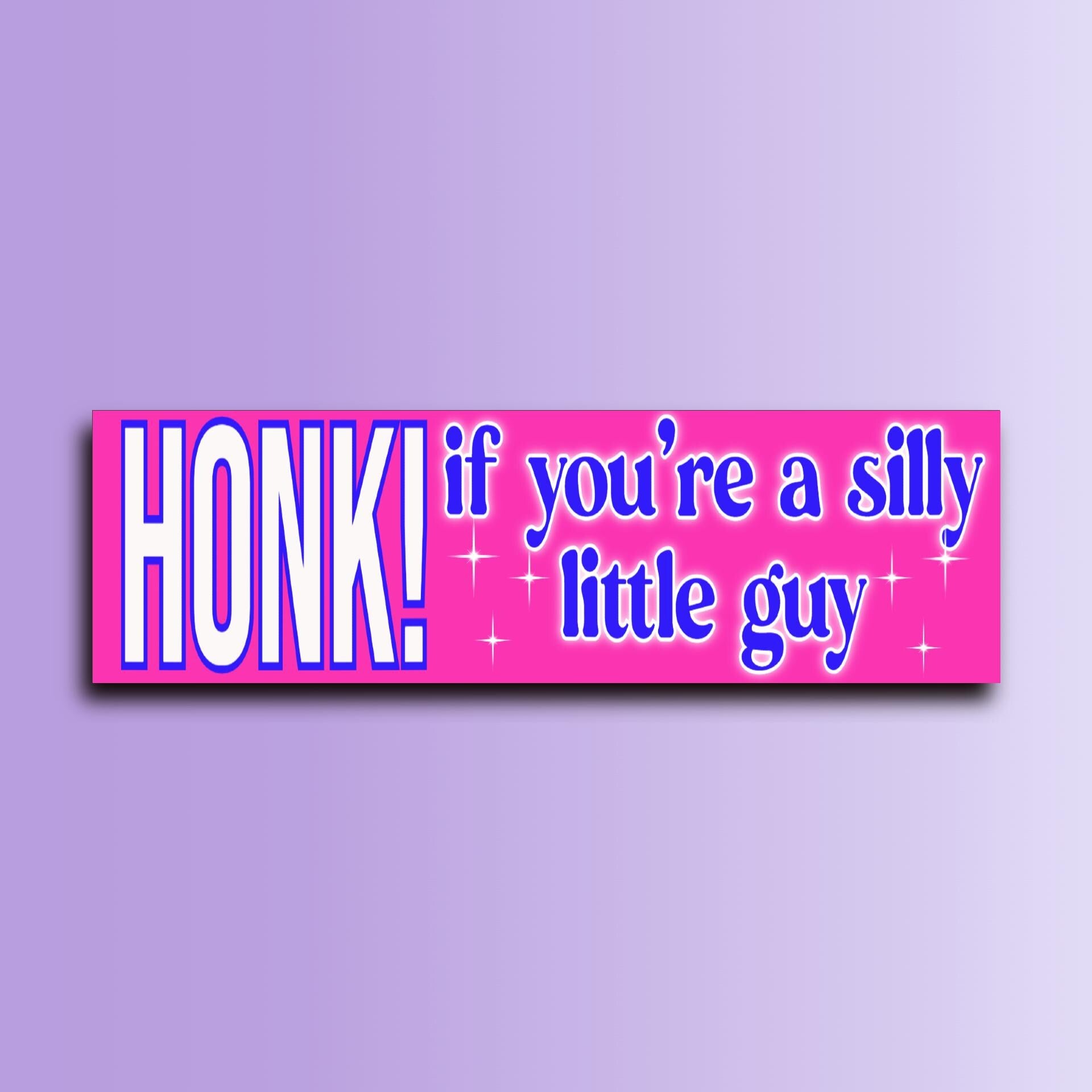 Honk If You're a Silly Little Guy Bumper Sticker | Meme sticker | Laptop Sticker | 8.5" x 2.5" Premium Weather-proof Vinyl