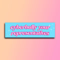 Cyberbully Your Representatives Bumper Sticker | Funny Sticker | Laptop Sticker | 8.5" x 2.5" Premium Weather-proof Vinyl