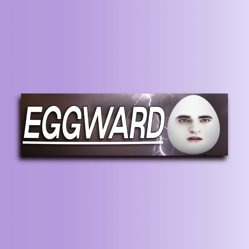 Eggward Bumper Sticker OR Magnet | Funny Sticker | Unhinged Twilight Sticker | Cute Magnet | 8.5" x 2.5" Premium Weather-proof Vinyl
