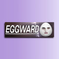 Eggward Bumper Sticker OR Magnet | Funny Sticker | Unhinged Twilight Sticker | Cute Magnet | 8.5" x 2.5" Premium Weather-proof Vinyl