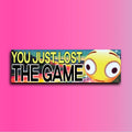 You Just Lost the Game Bumper Sticker OR Magnet | Meme Sticker | Unhinged Gen Z Sticker | Cursed emoji | 8.5" x 2.5" Weather-proof Vinyl