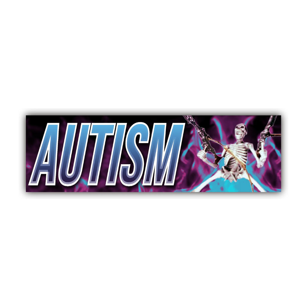 Autism Bad Ass Skeleton Bumper Sticker OR Magnet | Meme Sticker | Unhinged Gen Z Decal | 8.5" x 2.5" Premium Weather-proof Vinyl