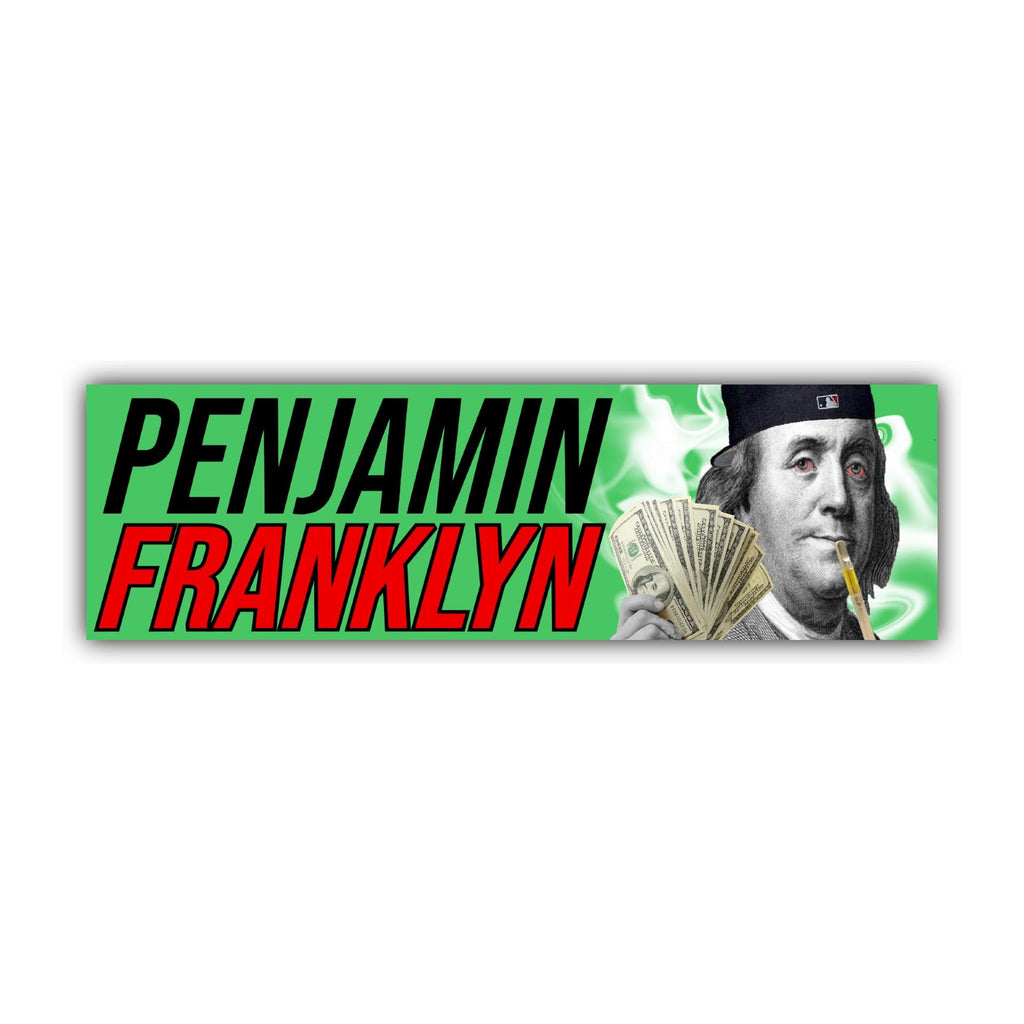 Penjamin Franklyn Bumper Sticker OR Magnet | Meme Sticker | Unhinged Gen Z Decal | Stoner Magnet | 8.5" x 2.5" Premium Weather-proof Vinyl