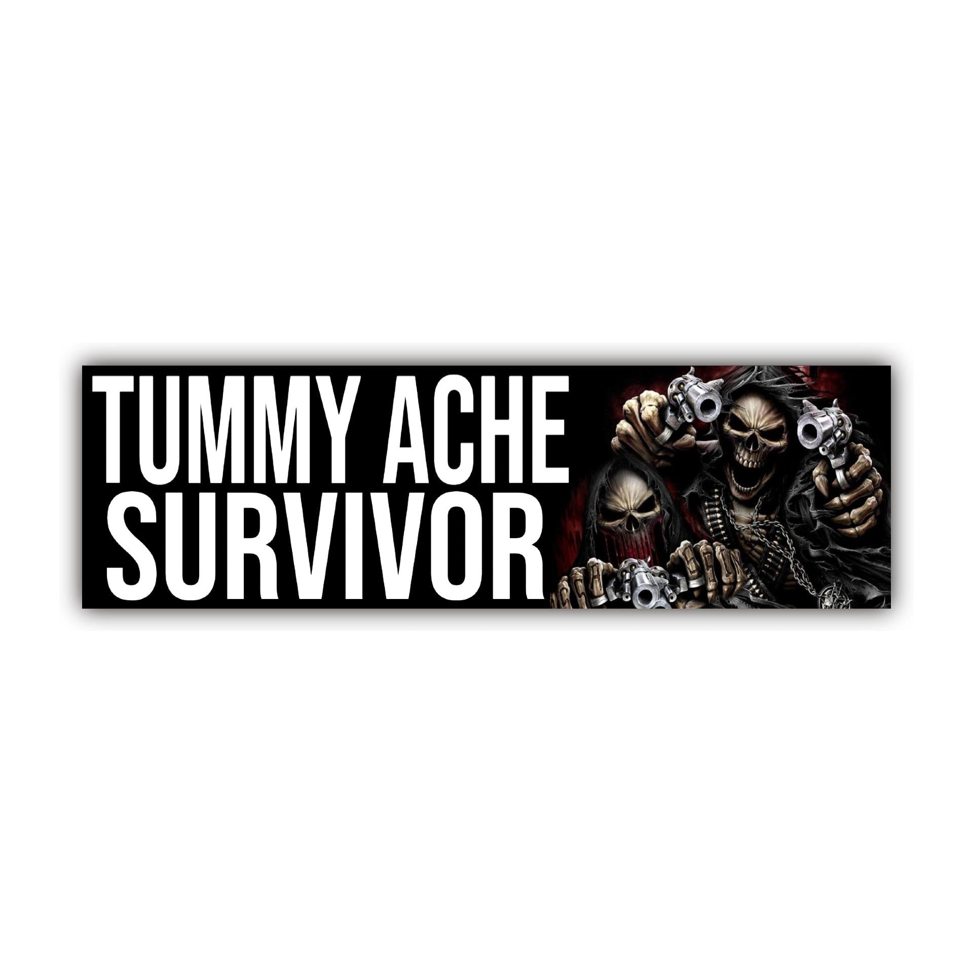 Tummy Ache Survivor Bumper Sticker OR Magnet | Unhinged Bad Ass Skeleton | Gen Z Meme Sticker | 8.5" x 2.5" Premium Weather-proof Vinyl