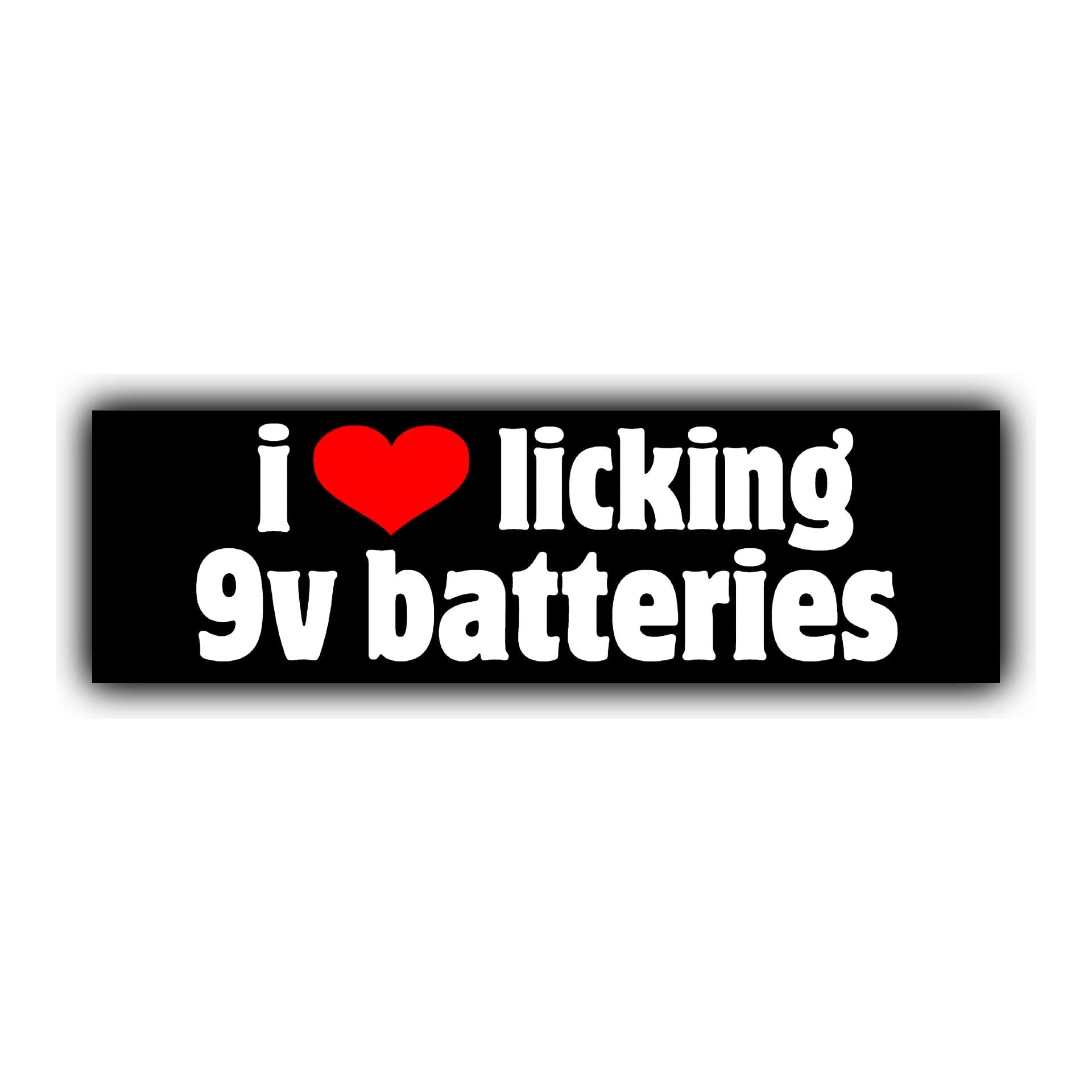 I Love Licking 9v Batteries Bumper Sticker OR Magnet | Unhinged Meme Sticker | Gen Z Decal | 8.5" x 2.5" Premium Weather-proof Vinyl