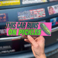 This Car Runs On Pickles Bumper Sticker OR Magnet | Funny Sticker | Unhinged Cute Decal | 8.5" x 2.5" Premium Weather-proof Vinyl