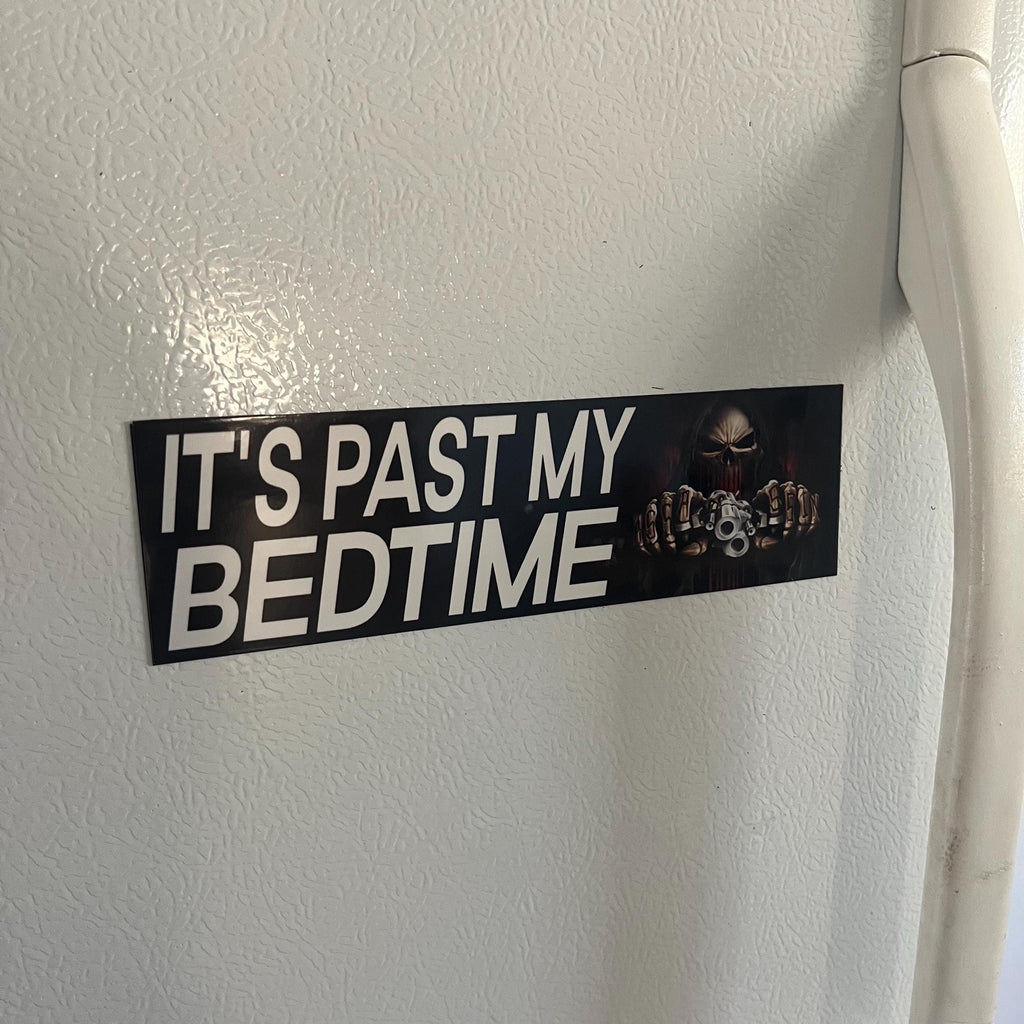 It's Past My Bedtime Bumper Sticker OR Magnet | Unhinged Meme Sticker | Badass Gen Z Decal | 8.5" x 2.5" Premium Weather-proof Vinyl