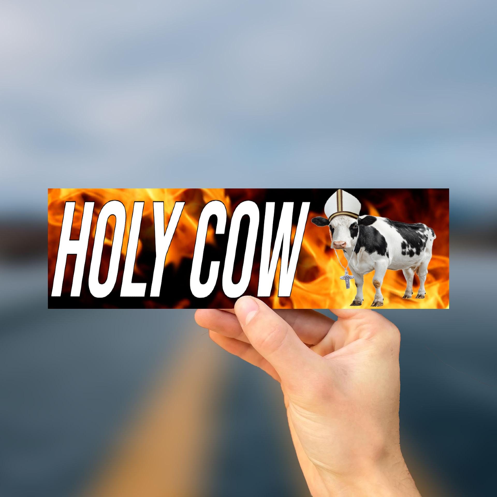 Holy Cow Bumper Sticker OR Magnet | Unhinged Meme Sticker | Gen Z Decal | Hilarious | 8.5" x 2.5" Premium Weather-proof Vinyl