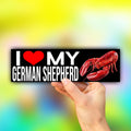 I love my German Shepherd Bumper Sticker OR Magnet | Unhinged Meme Sticker | Funny Hilarious | 8.5" x 2.5" Premium Weather-proof Vinyl