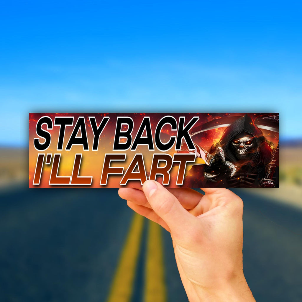 Stay Back I'll Fart Bumper Sticker OR Magnet | Unhinged Meme Decal | Gen Z Humor | 8.5" x 2.5" Premium Weather-proof Vinyl