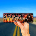 Stay Back I'll Fart Bumper Sticker OR Magnet | Unhinged Meme Decal | Gen Z Humor | 8.5" x 2.5" Premium Weather-proof Vinyl