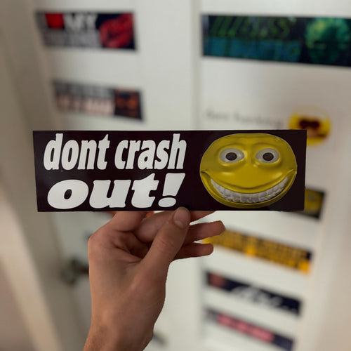 Don't Crash out Bumper Sticker OR Magnet | Unhinged Meme | Gen Z Humor | 8.5" x 2.5" Premium Weather-proof Vinyl