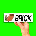 Brick Bumper Sticker OR Magnet | Unhinged Meme Decal | Gen Z Humor | 8.5" x 2.5" Premium Weather-proof Vinyl
