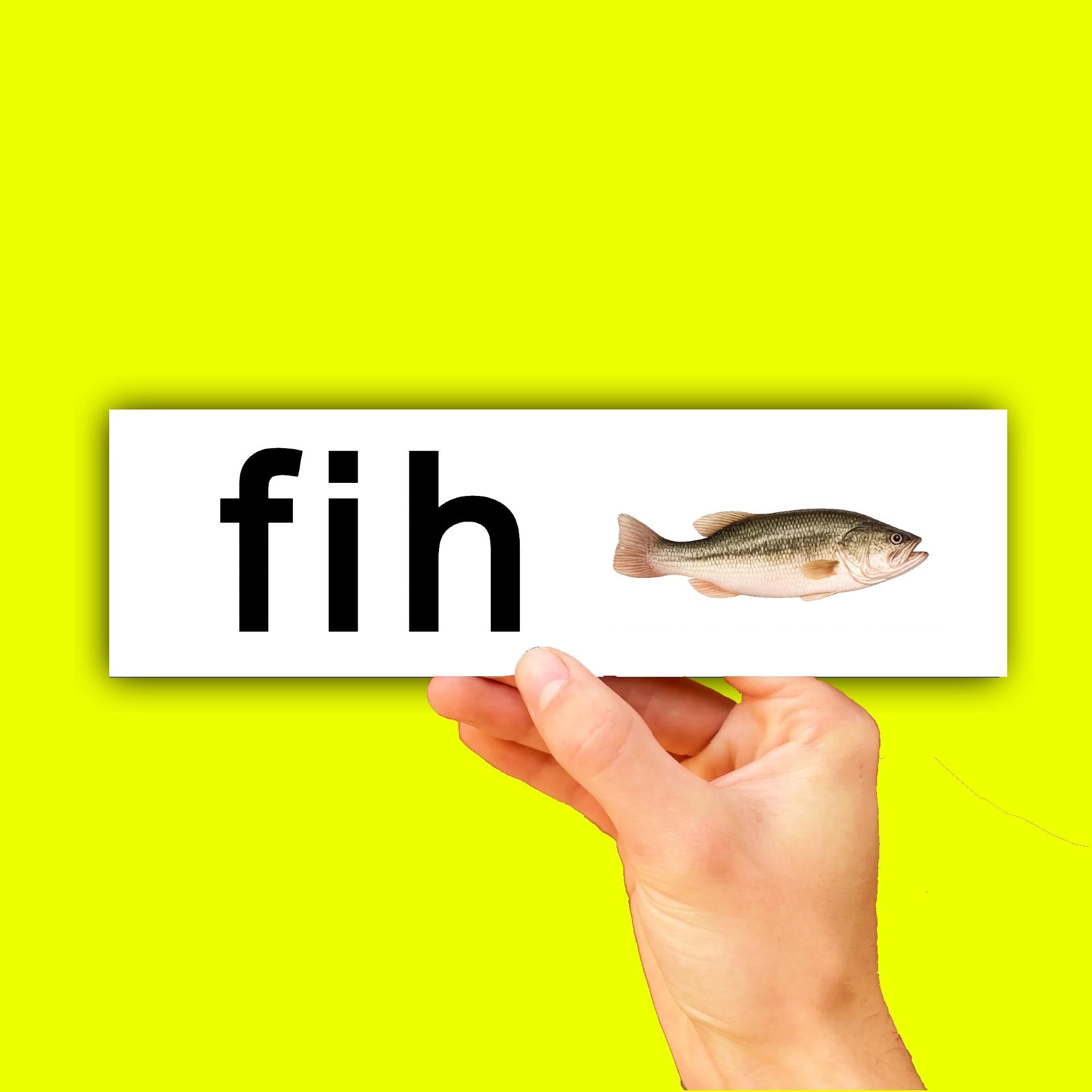 Fih Bumper Sticker OR Magnet | Unhinged Meme | Silly Goofy Decal | 8.5" x 2.5" Premium Weather-proof Vinyl