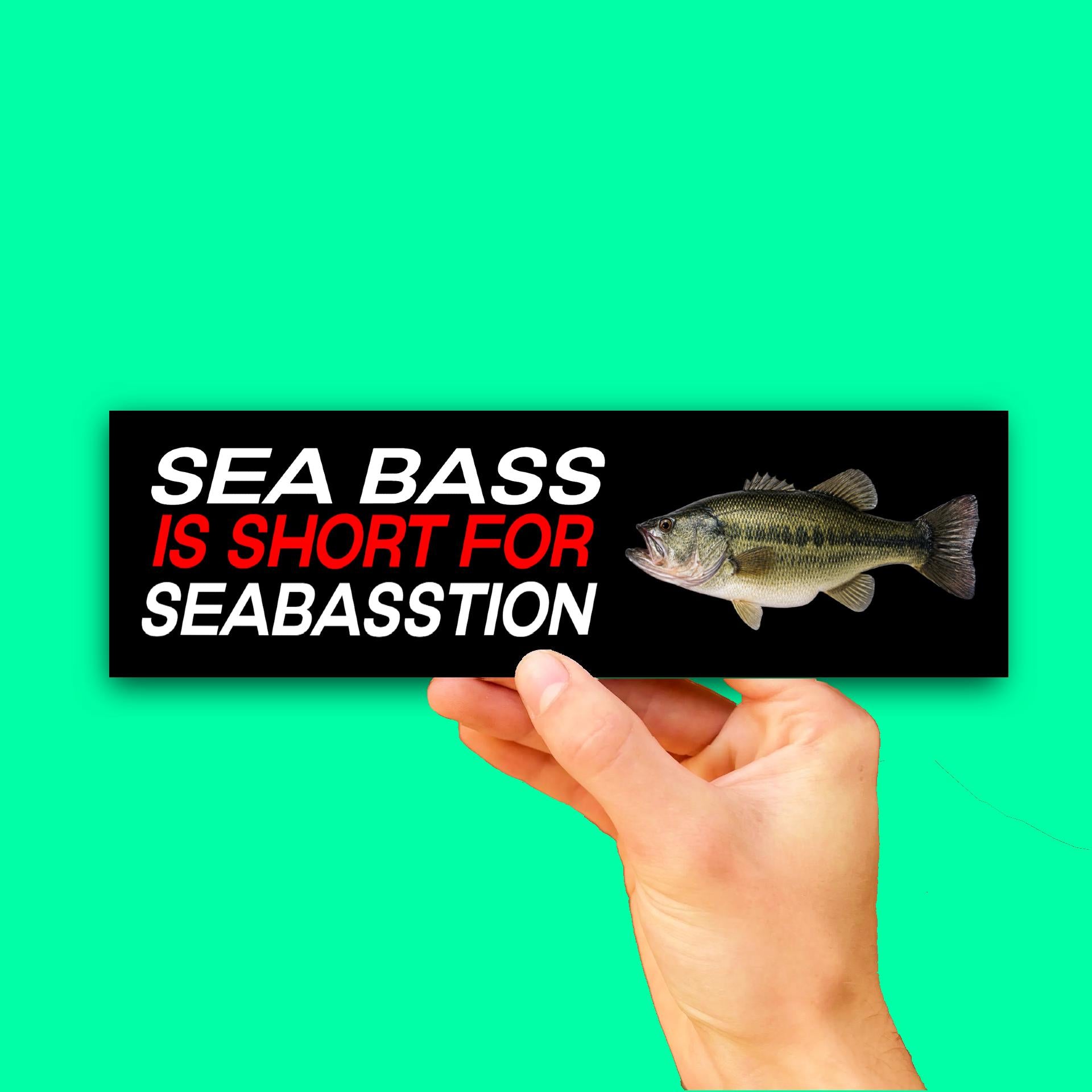 Sea Bass Is Short For Seabastion Bumper Sticker OR Magnet | Funny Car Decal | 8.5" x 2.5" Premium Weather-proof Vinyl