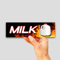 Milk Bumper Sticker OR Magnet | Badass Unhinged Meme | Gen Z Decal | 8.5" x 2.5" Premium Weather-proof Vinyl